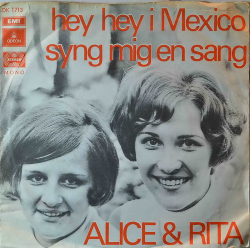Alice & Rita - Hey Hey I Mexico / Syng Mig En Sang.
